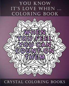 portada You Know It's love When...: 20 Quote Mandala Coloring Pages For Adults. You Know It's Love When... Relatable Things People In Love Do (en Inglés)