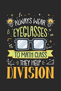 portada Always Wear Eyeglasses to Math Class They Help Division: 120 Pages i 6x9 i Karo 