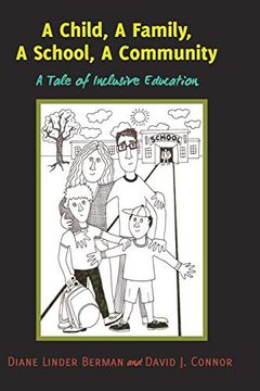portada A Child, a Family, a School, a Community; A Tale of Inclusive Education (4) (Inclusion and Teacher Education) (en Inglés)