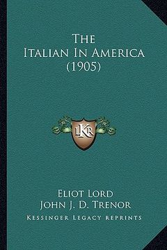portada the italian in america (1905) the italian in america (1905) (in English)