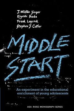 portada Middle Start: An Experiment in the Educational Enrichment of Young Adolescents (American Sociological Association Rose Monographs) (en Inglés)