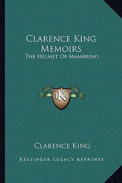 portada clarence king memoirs: the helmet of mambrino (en Inglés)