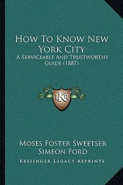 portada how to know new york city: a serviceable and trustworthy guide (1887) (en Inglés)