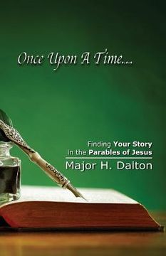 portada Once Upon A Time: Finding Your Story in the Parables of Jesus
