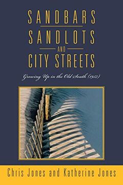 portada Sandbars, Sandlots, and City Streets: Growing up in the old South (1957) (en Inglés)
