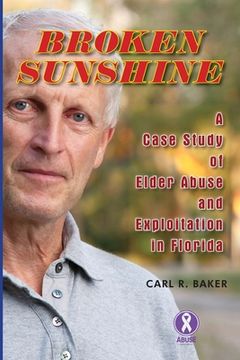 portada Broken Sunshine: a case study of elder abuse and exploitation in Florida (in English)