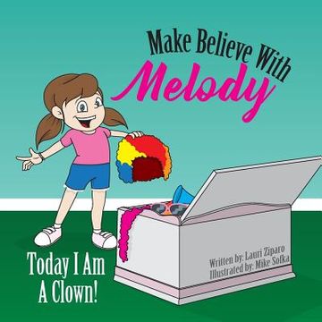 portada Make Believe With Melody: Today i am a Clown 