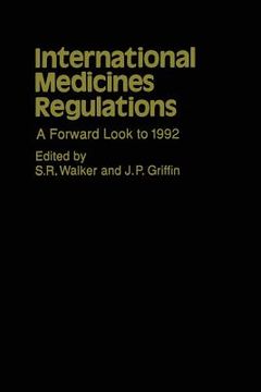portada International Medicines Regulations: A Forward Look to 1992 (en Inglés)