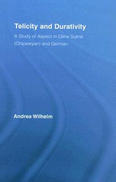 portada telicity and durativity: a study of aspect in dene suline (chipewyan) and german (en Inglés)