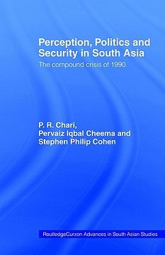 portada perception, politics and security in south asia: the compound crisis of 1990