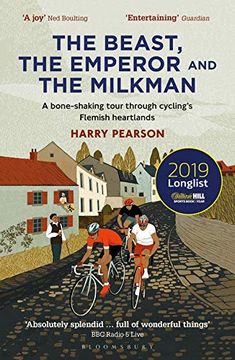 portada The Beast, the Emperor and the Milkman: A Bone-Shaking Tour Through Cycling’S Flemish Heartlands (en Inglés)