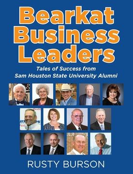 portada Bearkat Business Leaders: Tales of Success from Sam Houston State University Alumni (en Inglés)