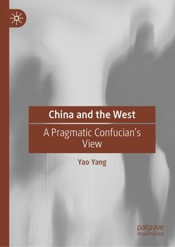 portada China and the West: A Pragmatic Confucian's View (en Inglés)