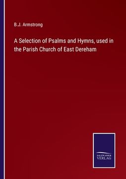 portada A Selection of Psalms and Hymns, used in the Parish Church of East Dereham (en Inglés)