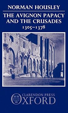 portada The Avignon Papacy and the Crusades, 1305-1378 (en Inglés)