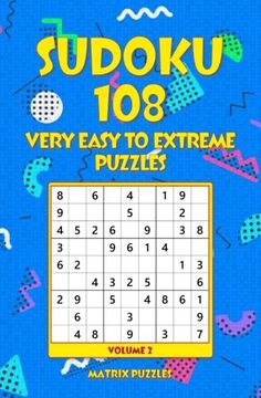 portada Sudoku 108 Very Easy to Extreme Puzzles (108 Sudoku 9x9 Puzzles: Very Easy, Easy, Medium, Hard, Very Hard, Extreme) (Volume 2) (en Inglés)