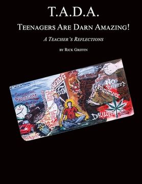 portada T.A.D.A. Teenagers Are Darn Amazing!: A Teacher's Reflections (en Inglés)