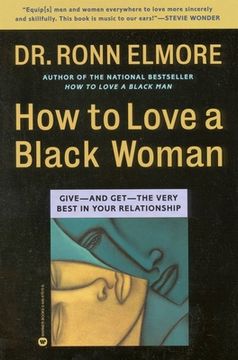 portada How to Love a Black Woman: Give--And Get--The Very Best in Your Relationship (in English)