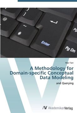 portada A Methodology for  Domain-specific Conceptual  Data Modeling: and Querying