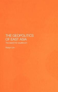 portada the geopolitics of east asia: the search for equilibrium