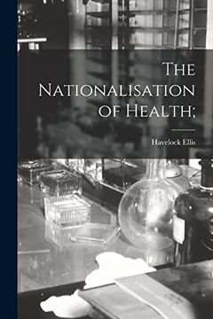 portada The Nationalisation of Health; (en Inglés)