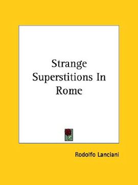 portada strange superstitions in rome (en Inglés)