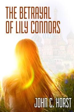 portada The Betrayal of Lily Connors (en Inglés)