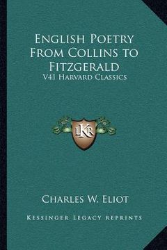 portada english poetry from collins to fitzgerald: v41 harvard classics (en Inglés)
