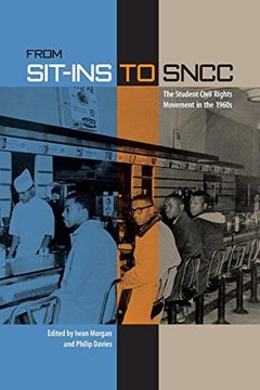 portada From Sit-Ins to Sncc: The Student Civil Rights Movement in the 1960S 