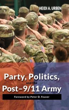 portada Party, Politics, and the Post-9/11 Army