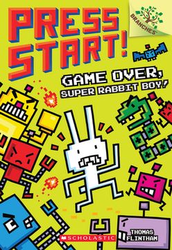 Game Over, Super Rabbit Boy!: A Branches Book (Press Start! #1): Volume 1 (en Inglés)