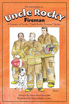 portada The Adventures of Uncle Rocky, Fireman Book 1: A Treasury of Twelve "Uncle Rocky, Fireman" Stories