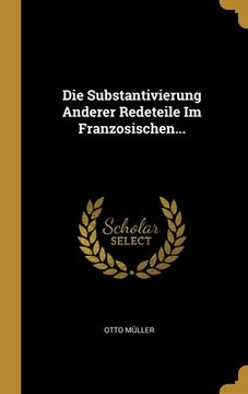 portada Die Substantivierung Anderer Redeteile Im Franzosischen... (en Francés)