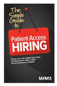 portada The Simple Guide to Patient Access Hiring (en Inglés)