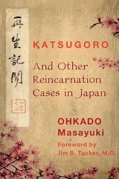 portada Katsugoro and Other Reincarnation Cases in Japan (en Inglés)