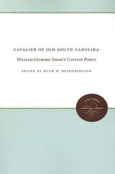 portada cavalier of old south carolina: william gilmore simms's captain porgy (in English)