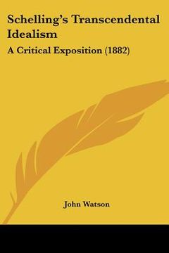 portada schelling's transcendental idealism: a critical exposition (1882) (in English)