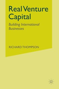 portada Real Venture Capital: Building International Businesses (en Inglés)