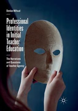 portada Professional Identities in Initial Teacher Education: The Narratives and Questions of Teacher Agency (in English)