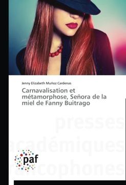 portada Carnavalisation et métamorphose, Señora de la miel de Fanny Buitrago