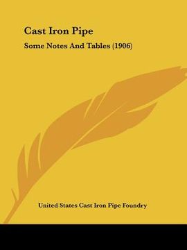 portada cast iron pipe: some notes and tables (1906) (in English)