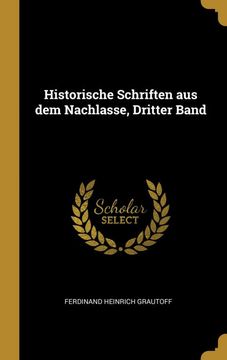 portada Historische Schriften aus dem Nachlasse, Dritter Band (en Alemán)