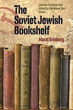 portada The Soviet Jewish Bookshelf: Jewish Culture and Identity Between the Lines (The Tauber Institute Series for the Study of European Jewry) (en Inglés)