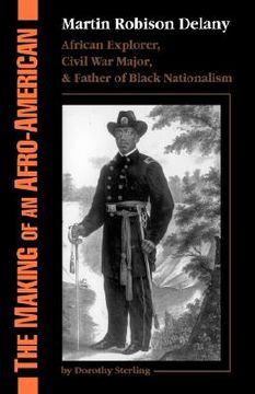 portada the making of an afro-american: martin robison delany, 1812-1885 (en Inglés)