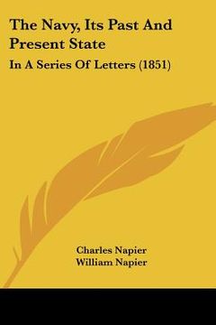 portada the navy, its past and present state: in a series of letters (1851) (en Inglés)