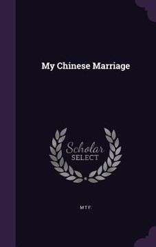 portada My Chinese Marriage (in English)