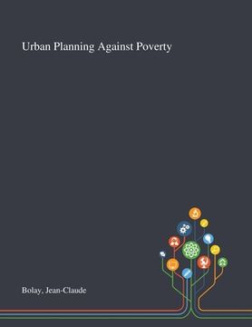 portada Urban Planning Against Poverty (en Inglés)