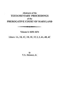 portada abstracts of the testamentary proceedings of the prerogative court of maryland. volume i: 1658-1674 (en Inglés)