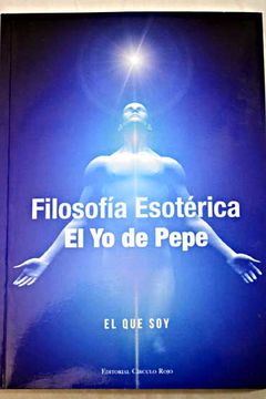 portada Filosofía esotérica : el yo de Pepe