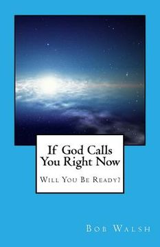 portada If God Calls You Right Now: Will You Be Ready? (in English)